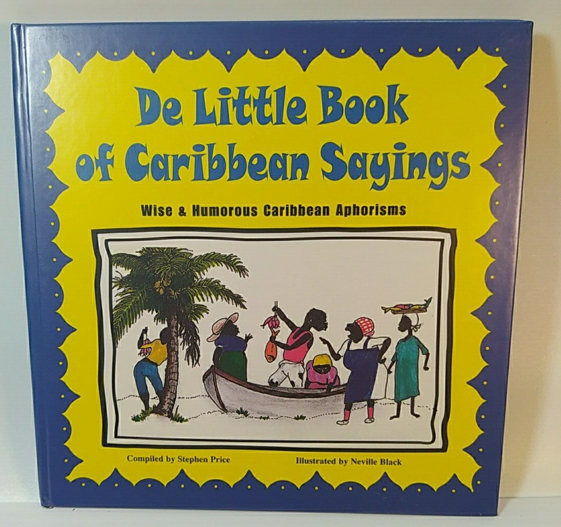 Jamaican Culture De Little Book of Caribbean Sayings Wise & Humorous Aphorisms