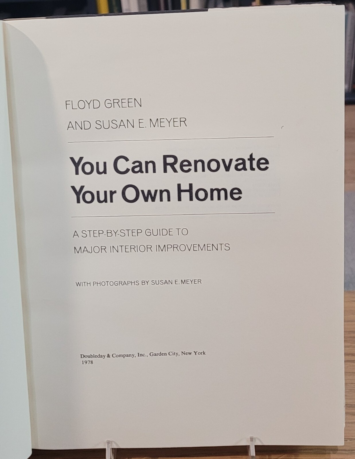 You Can Renovate Your Own Home by Floyd Green & Susan E. Meyer