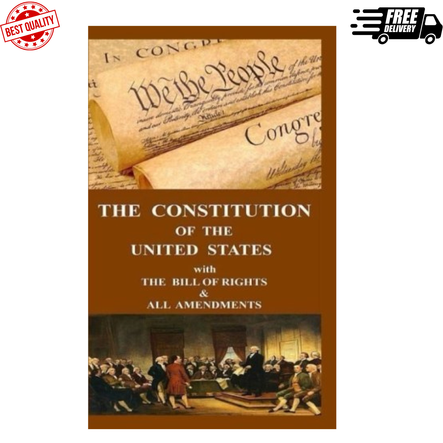 The Constitution of the United States: with the Bill of Rights and All Amendment