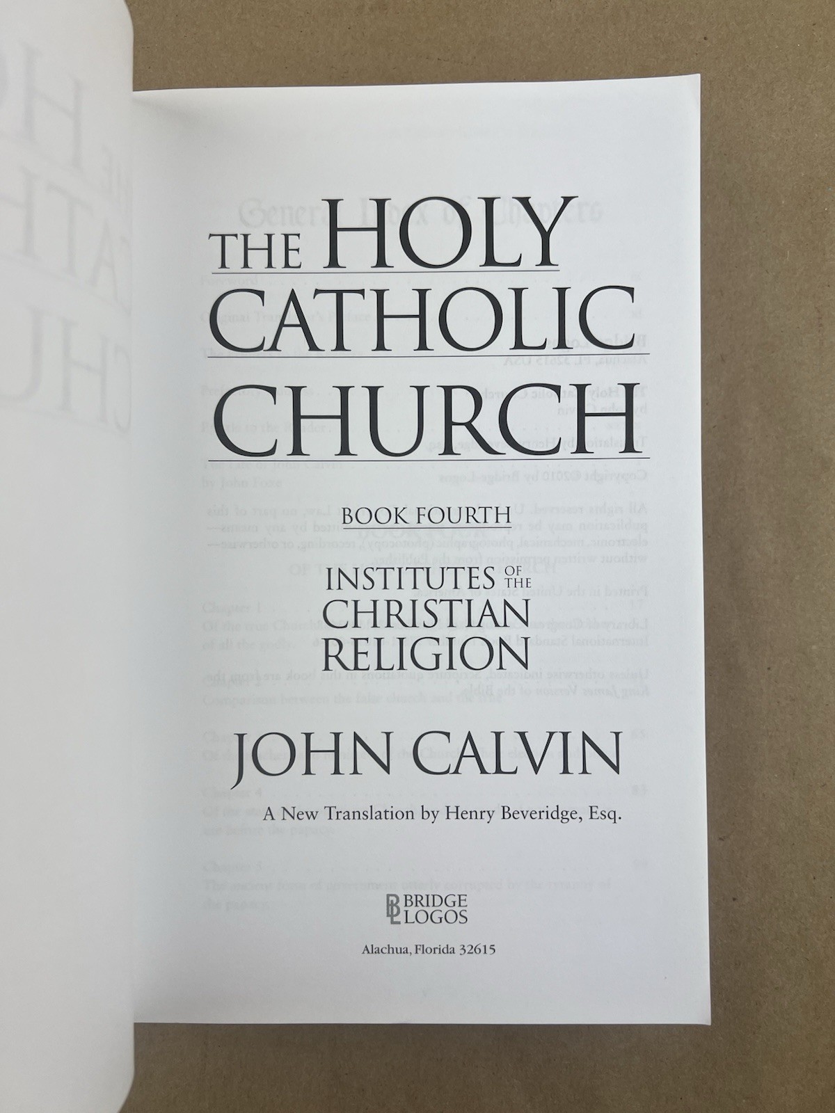 Holy Catholic Church; John Calvin, Bridge Logos, 2010, Beveridge Translation