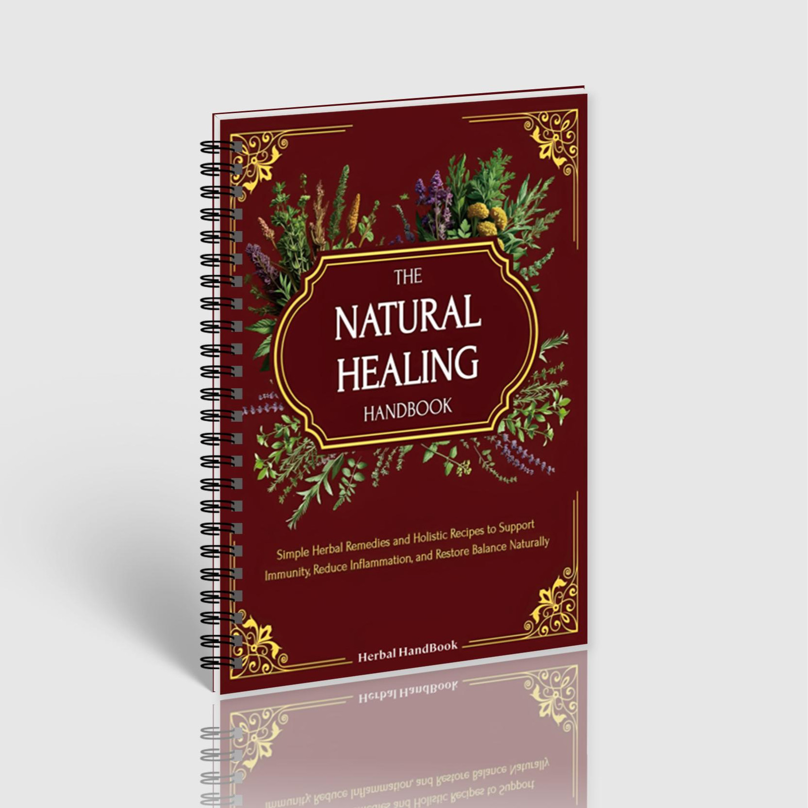 The Natural Handbook Bound For Herbal Remedies And Natural Recipes By Ancient TL