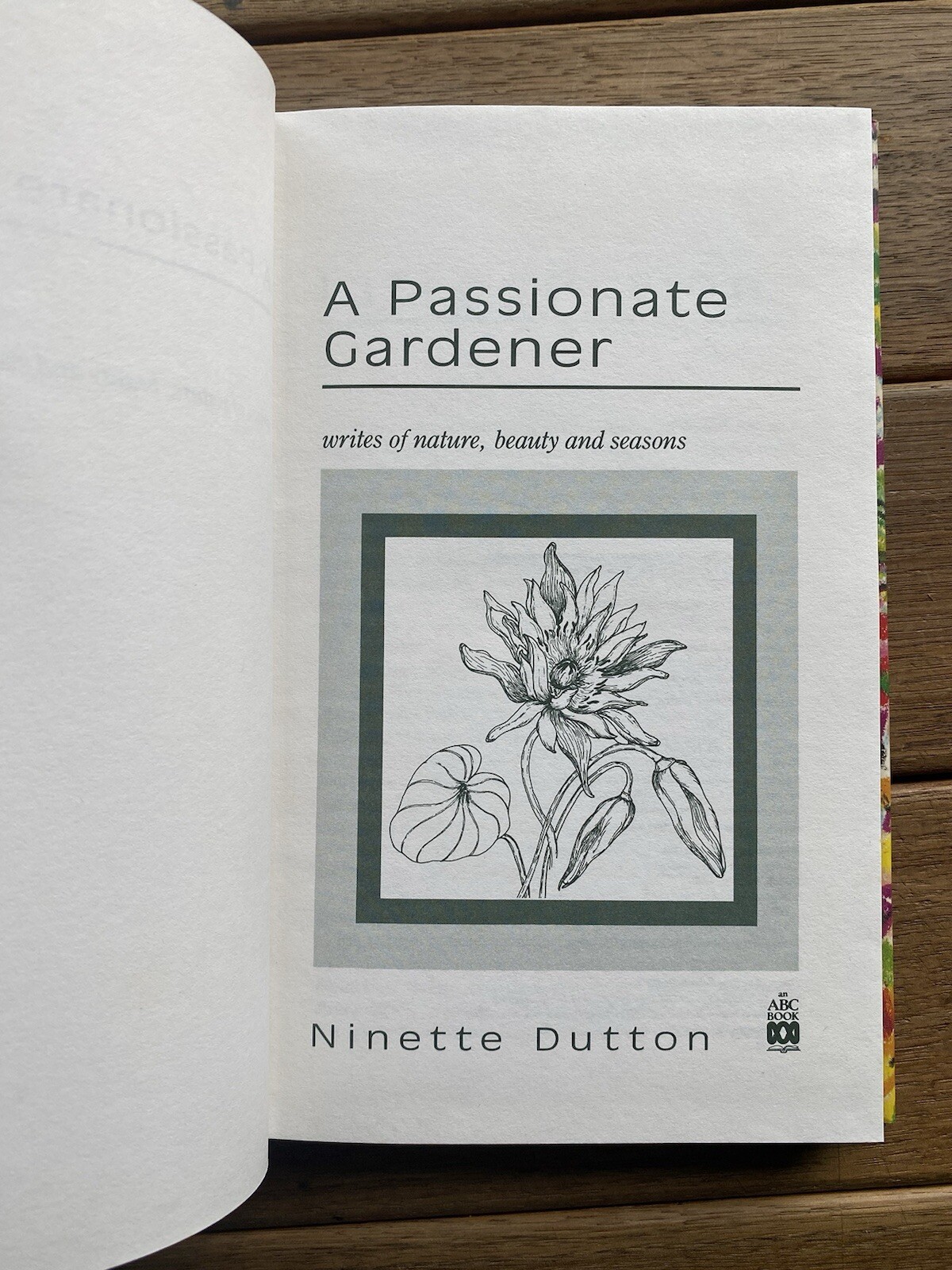 A Passionate Gardener by Ninette Dutton (1990 First Edition HCDJ)