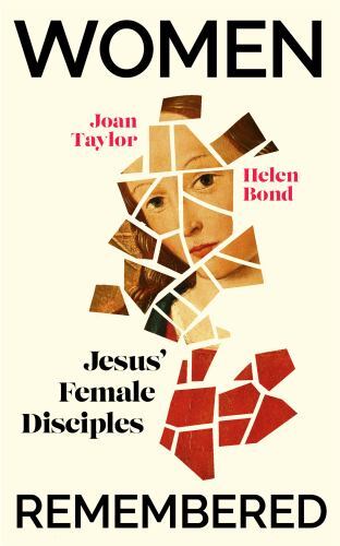 Women Remembered: Jesus‘ Female Disciples by Taylor, Joan