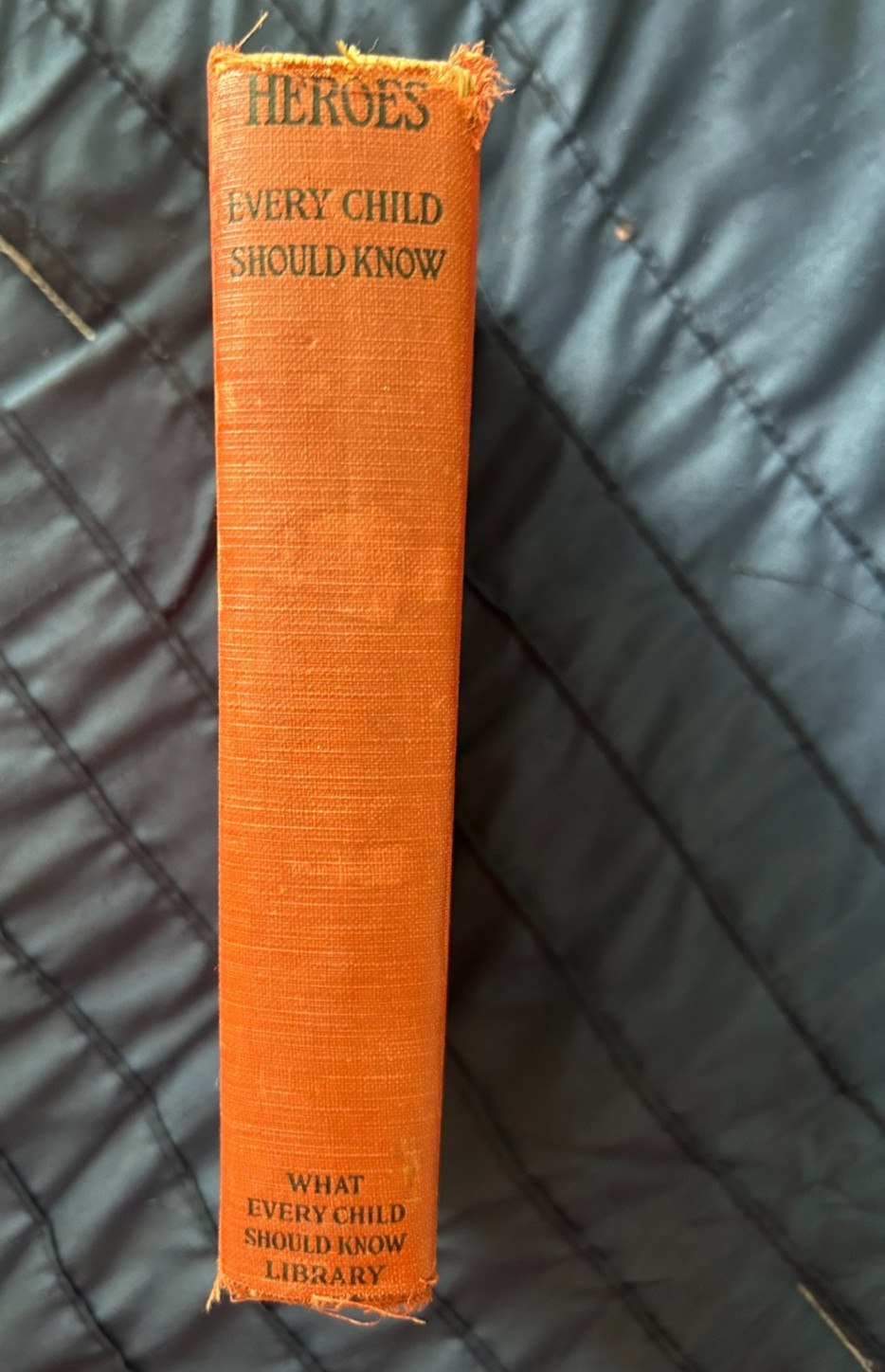 1907 Antique HC Book : Heroes Every Child Should Know, Acceptable Ext / Good Int