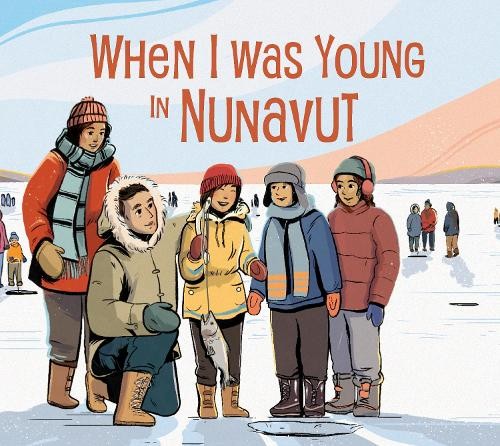 Deborah Kigjugalik Webster When I Was Young in Nunavut (Hardback)