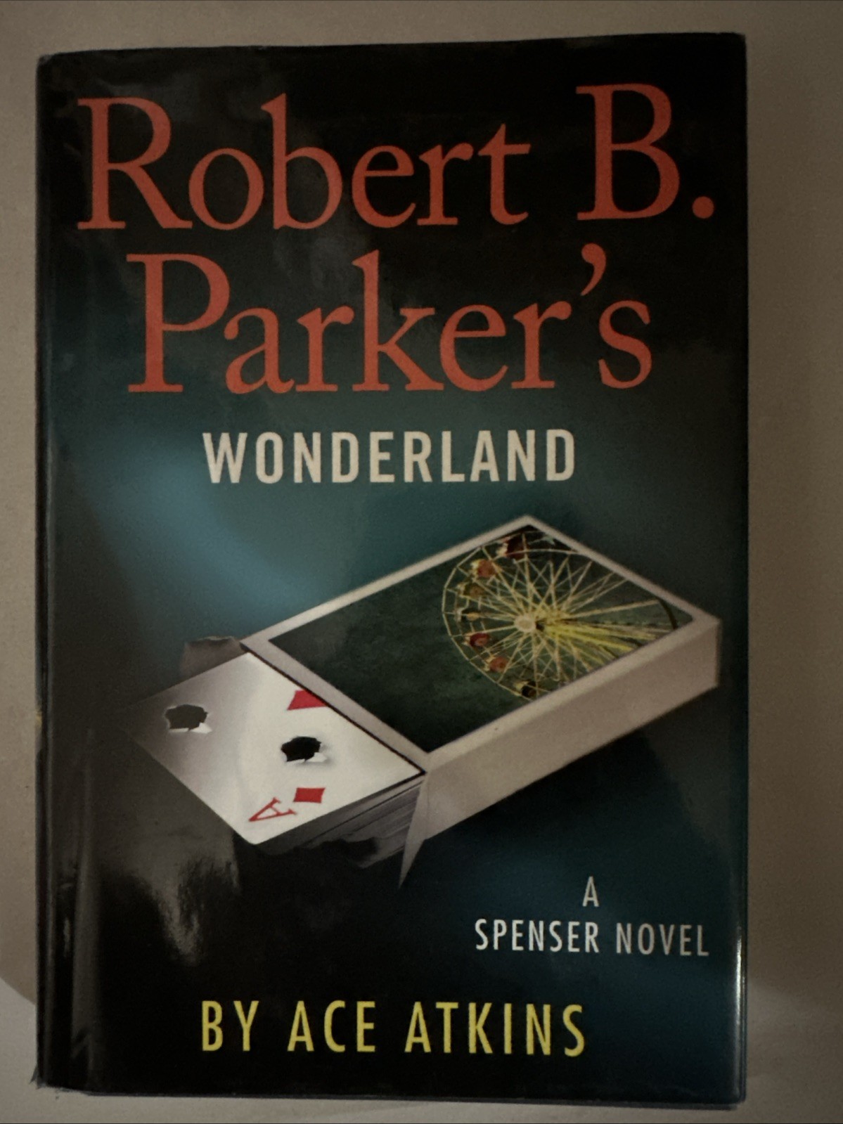 ROBERT B. PARKER’S WONDERLAND by Ace Atkins – A Spenser Novel- pi