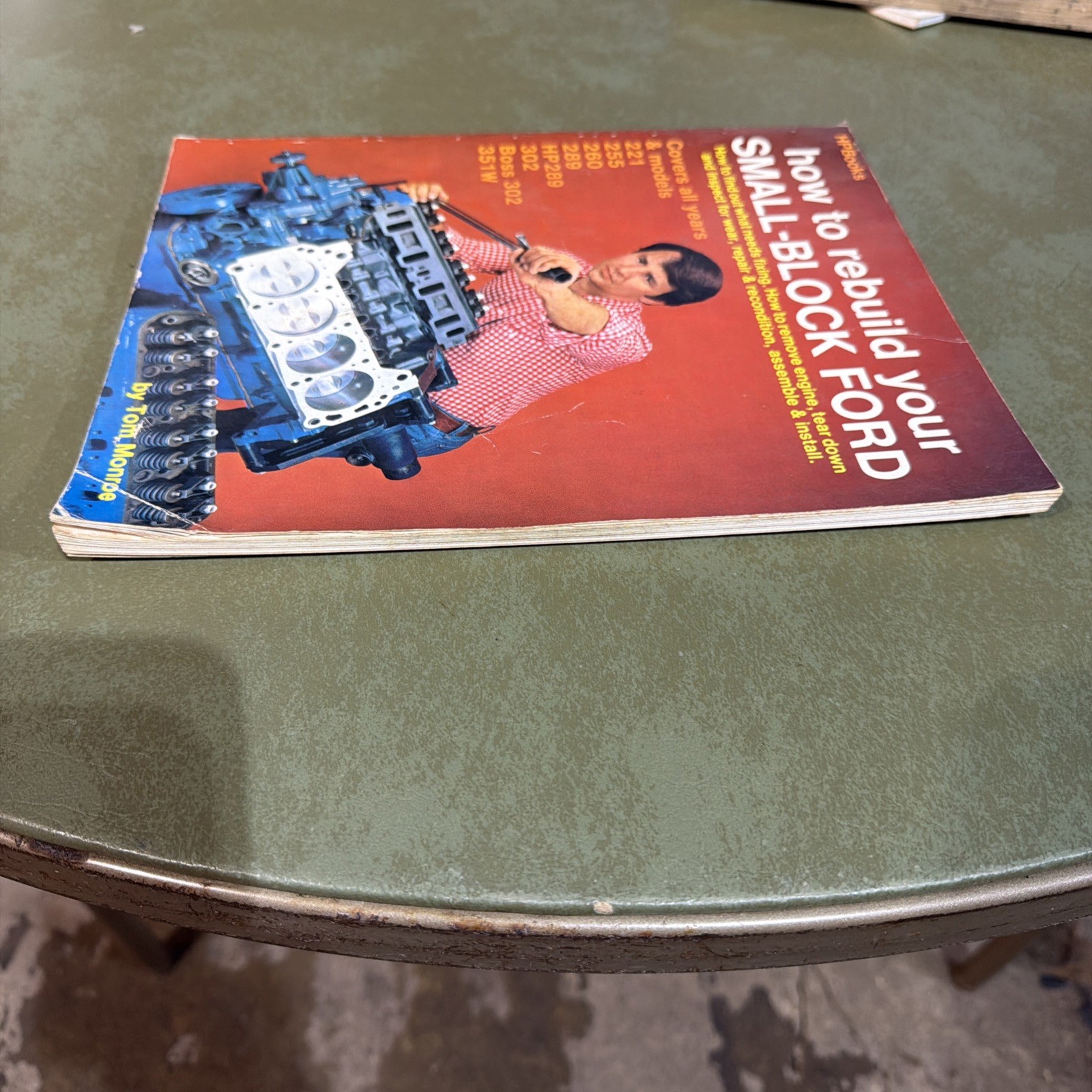 How To Rebuild Your Small-Block Ford By Tom Monroe of HPBooks 221CC to 351W