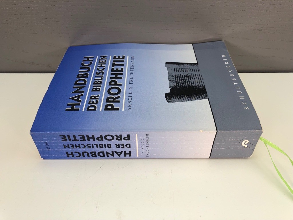 Handbuch der biblischen Prophetie – Arnold G. Fruchtenbaum