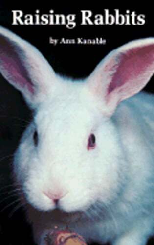 Raising Rabbits the Modern Way by Ann Kanable: Used
