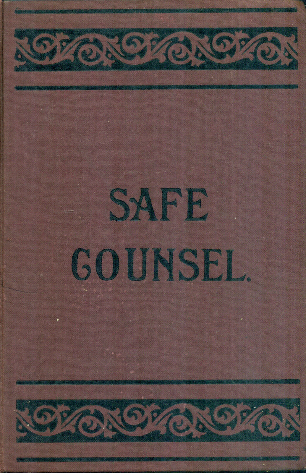 Safe Counsel, Search Lights on Health, Complete Sexual Science, 1904