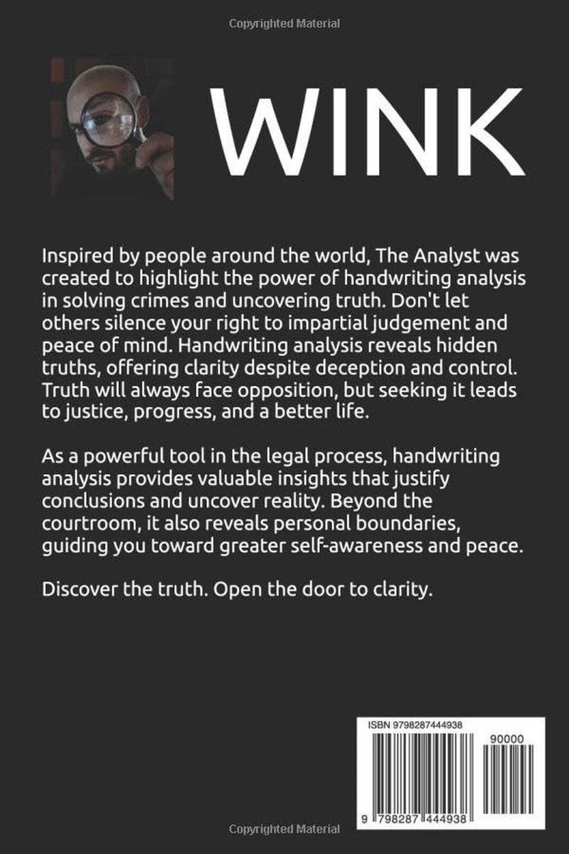 The Analyst: WINK: Discover the hidden truth and save your love ones from harm.