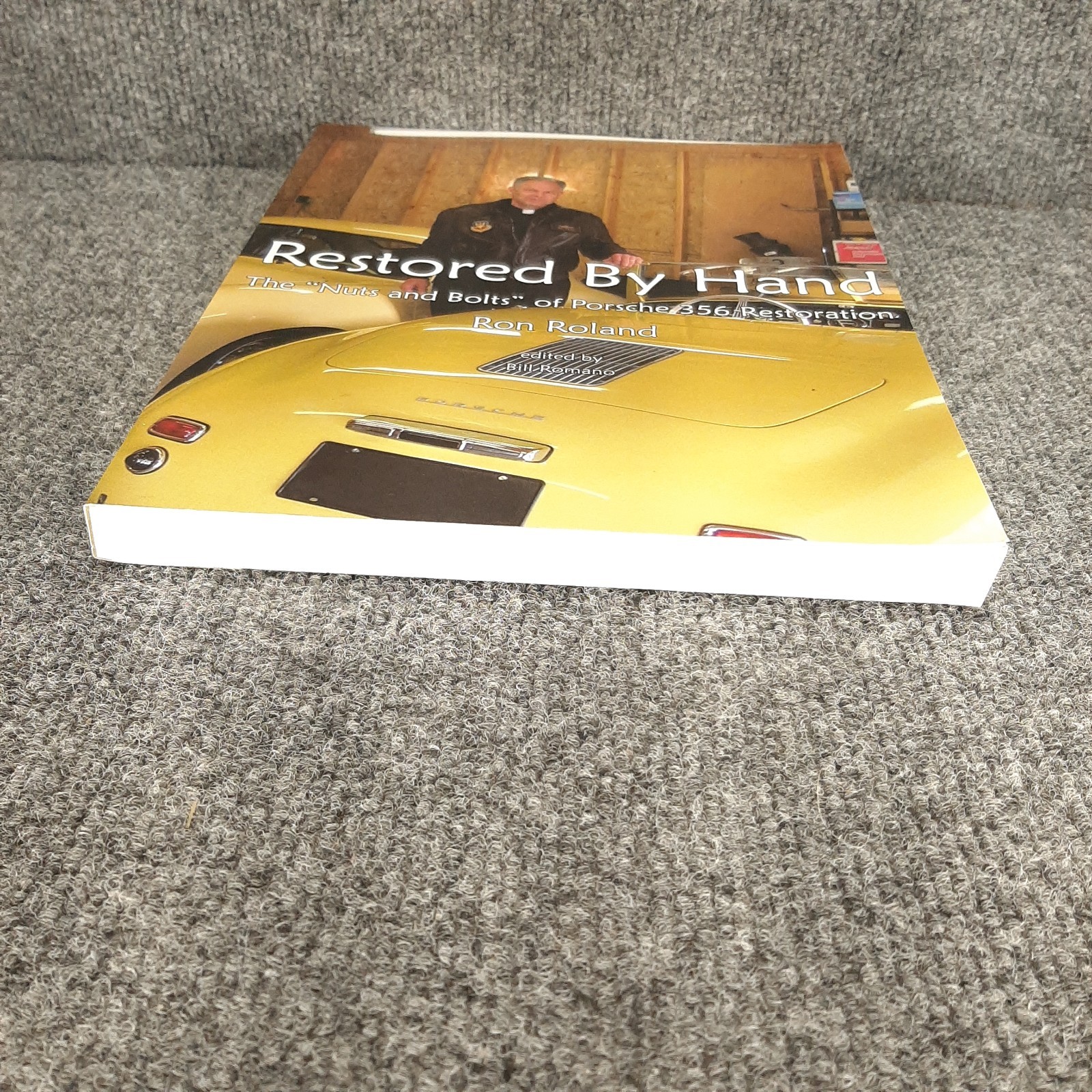 Restored by Hand: The Nuts and Bolts of Porsche 356 Restoration Paperback