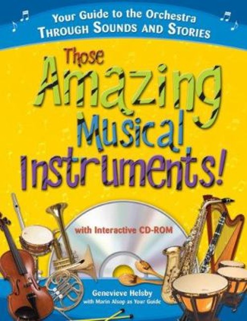 Those Amazing Musical Instruments! : Your Guide to the Orchestra