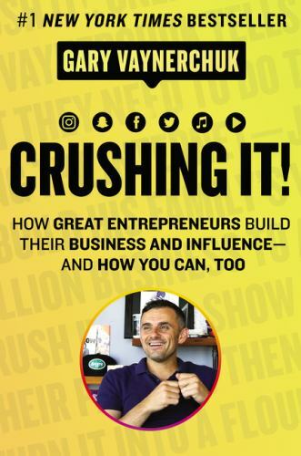 Crushing It!: How Great Entrepreneurs Bu- 0062674676, Gary Vaynerchuk, hardcover