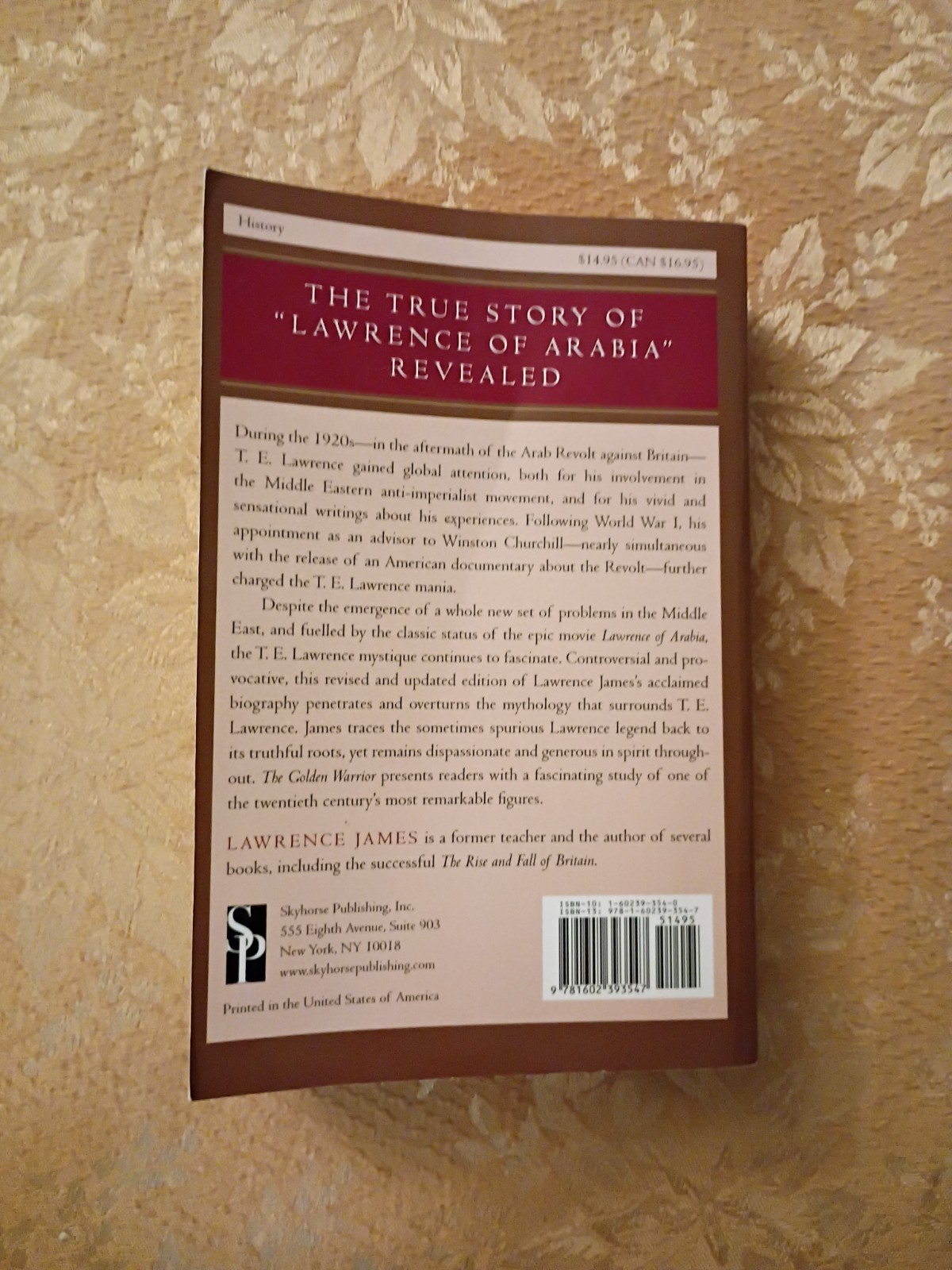 The Golden Warrior Lawrence of Arabia Biography Lawrence James 2008 Paperback