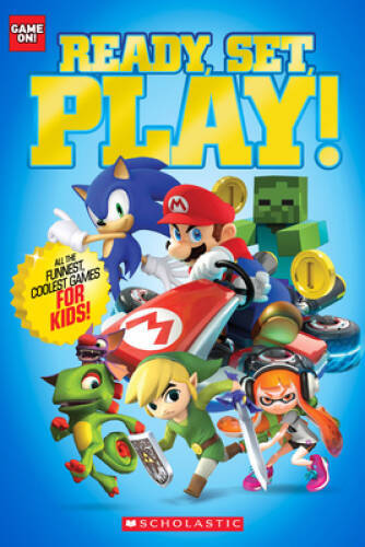 Ready, Set, Play! (Game On!) – Paperback By Scholastic – GOOD