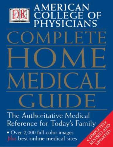 American College of Physicians Complete Home Medical Guide – Hardcover – GOOD