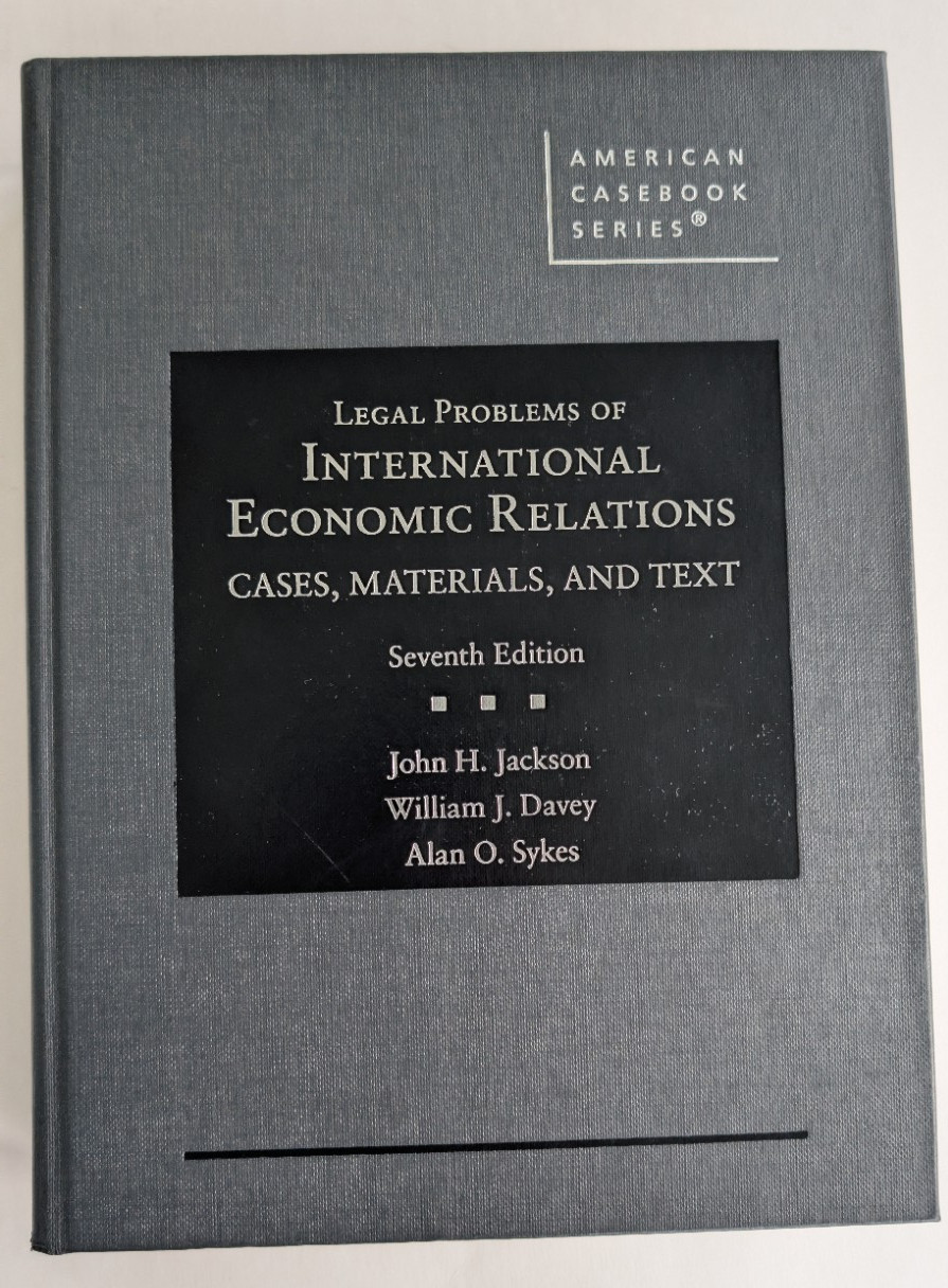 Legal Problems of International Economic Relations by John Jackson – 7th ed