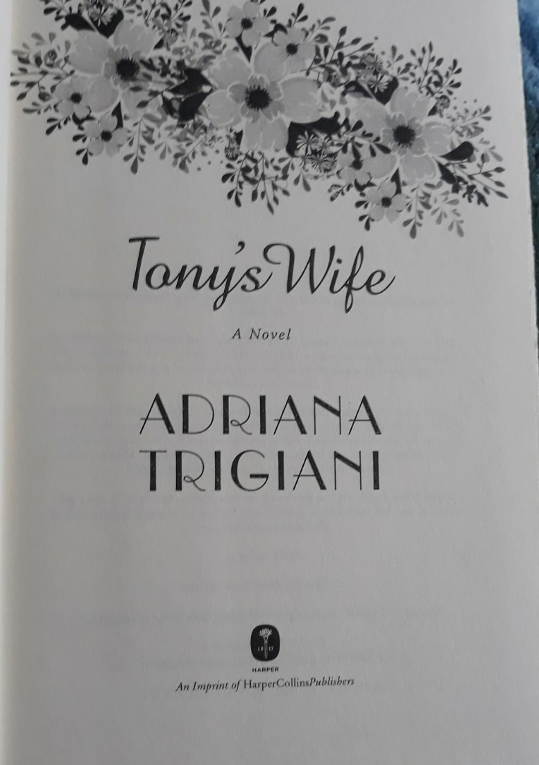 SIGNED Adriana Trigiani TONY’S WIFE 1st Edition 2018 HCDJ EXCELLENT CONDITION