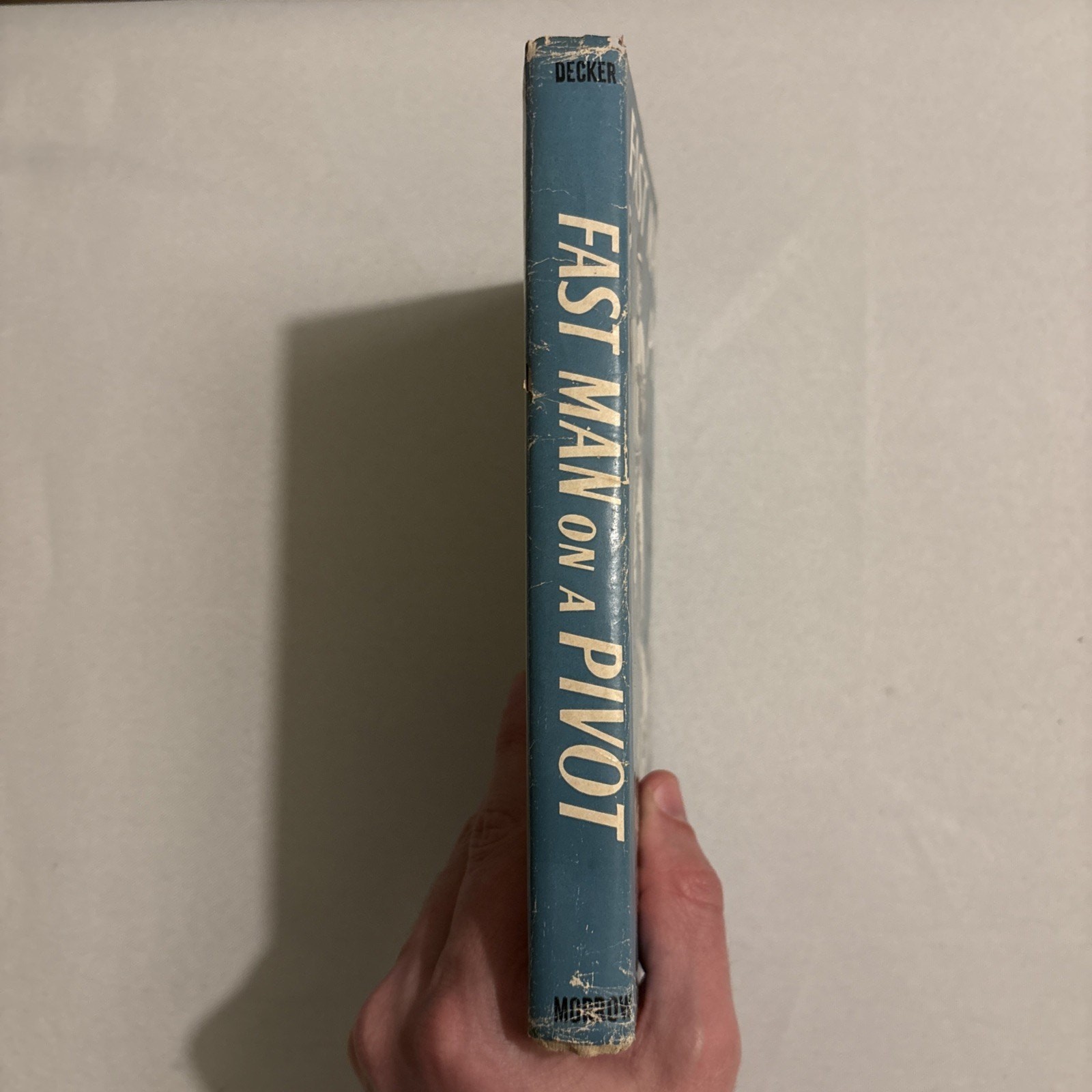 „Fast Man On A Pivot“ By Duane Decker Published By William Morrow (HC 1968) RARE