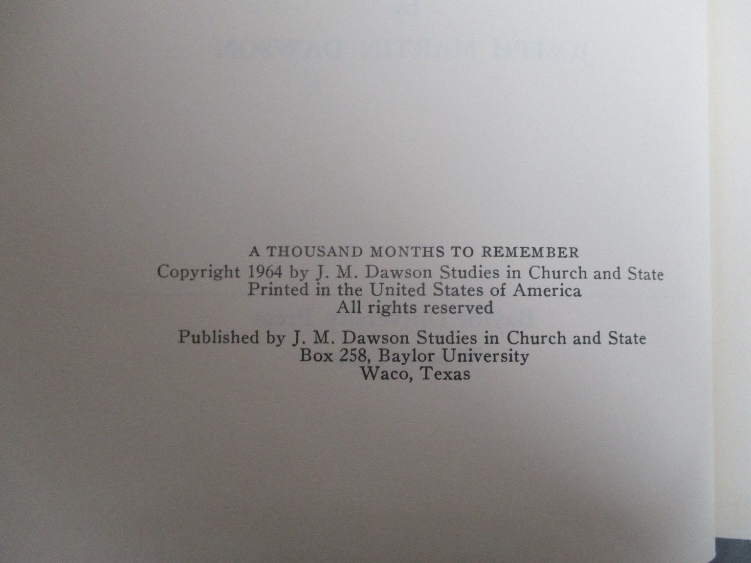 A Thousand Months to Remember Joseph Martin Dawson 1964 Autobiography Baylor