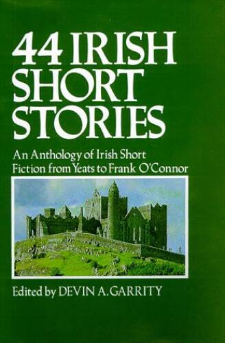 44 Irish Short Stories – Hardcover By Devin A. Garrity – GOOD
