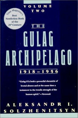 The Gulag Archipelago, 1918-1956: An Experiment in Literary Investigation…