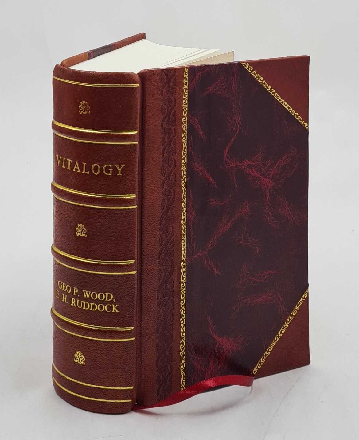 Vitalogy Or Encyclopedia Of Health And Home Adapted For Home And [Leather Bound]