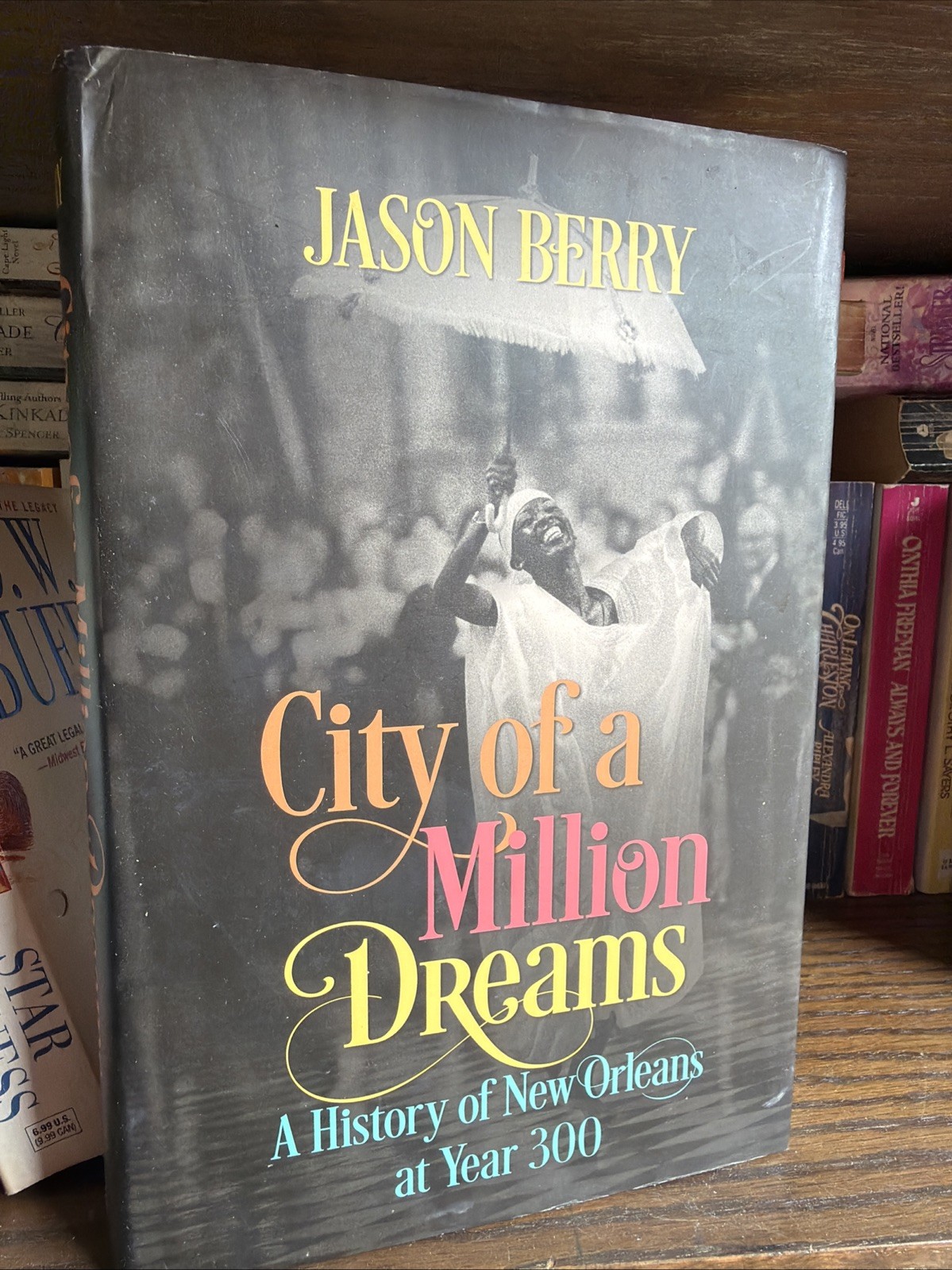 City of a Million Dreams : A History of New Orleans at Year 300 by Jason…