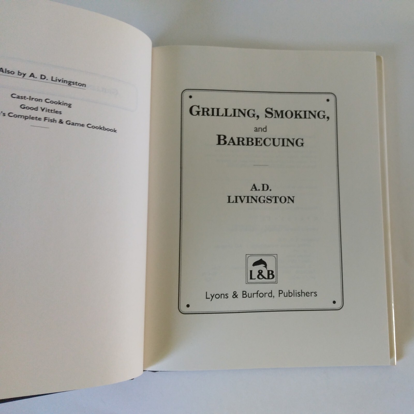 1992 „Grilling, Smoking, And Barbecuing“ By A.D. Livingston HC DJ VG