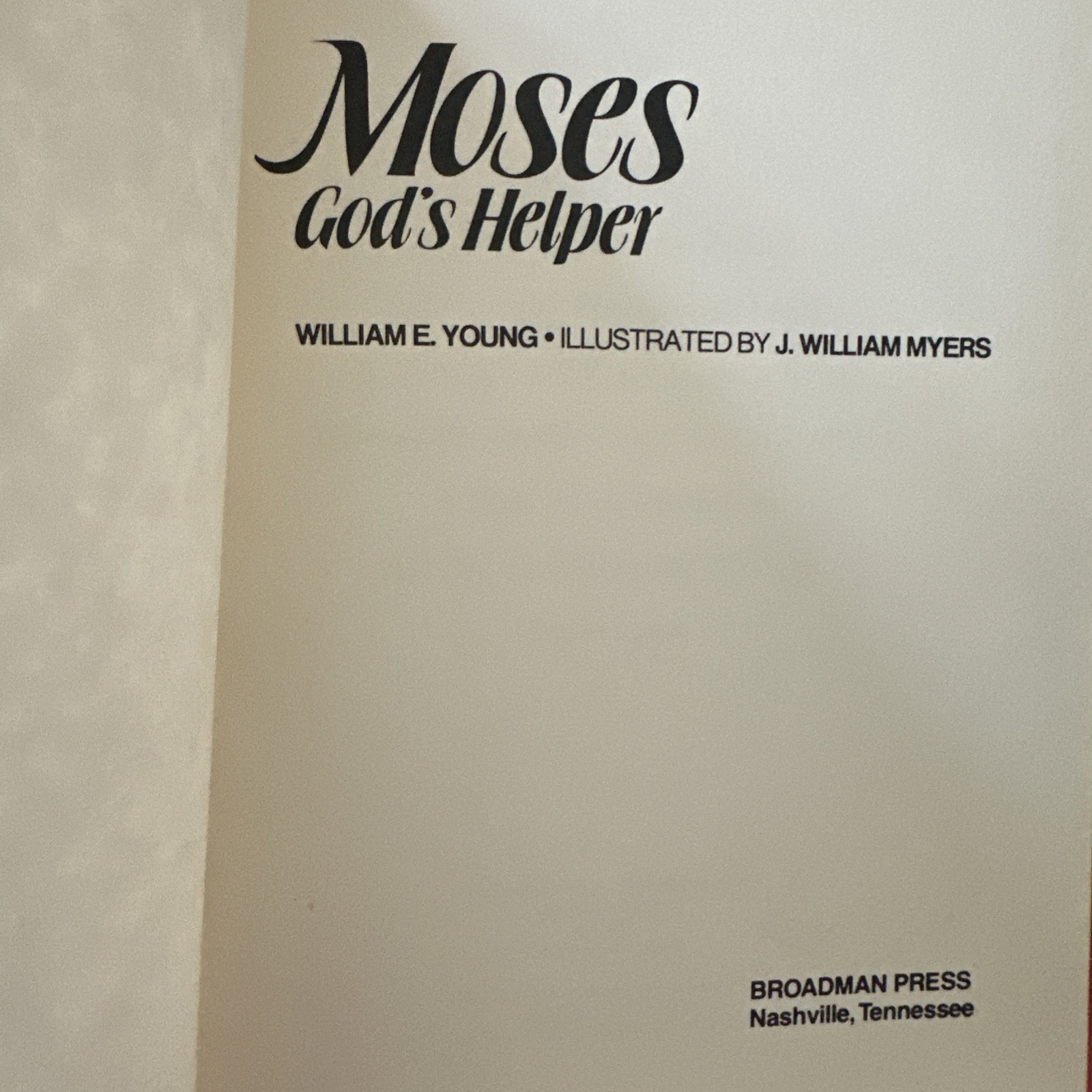 MOSES GOD’S HELPER BIBLEARN SERIES HARDCOVER BOOK BY WILLIAM YOUNG VERY GOOD