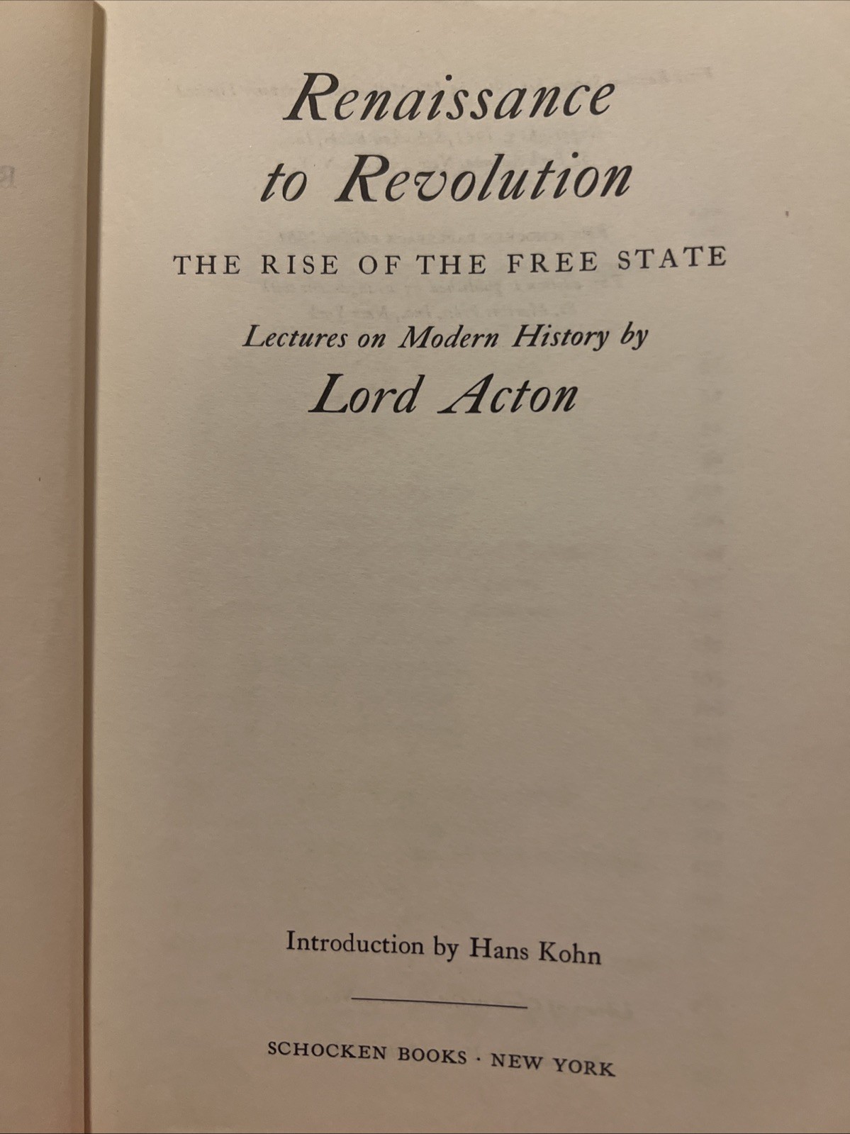 Lord Acton Renaissance to Revolution the Rise of the Free State 1961 paperback