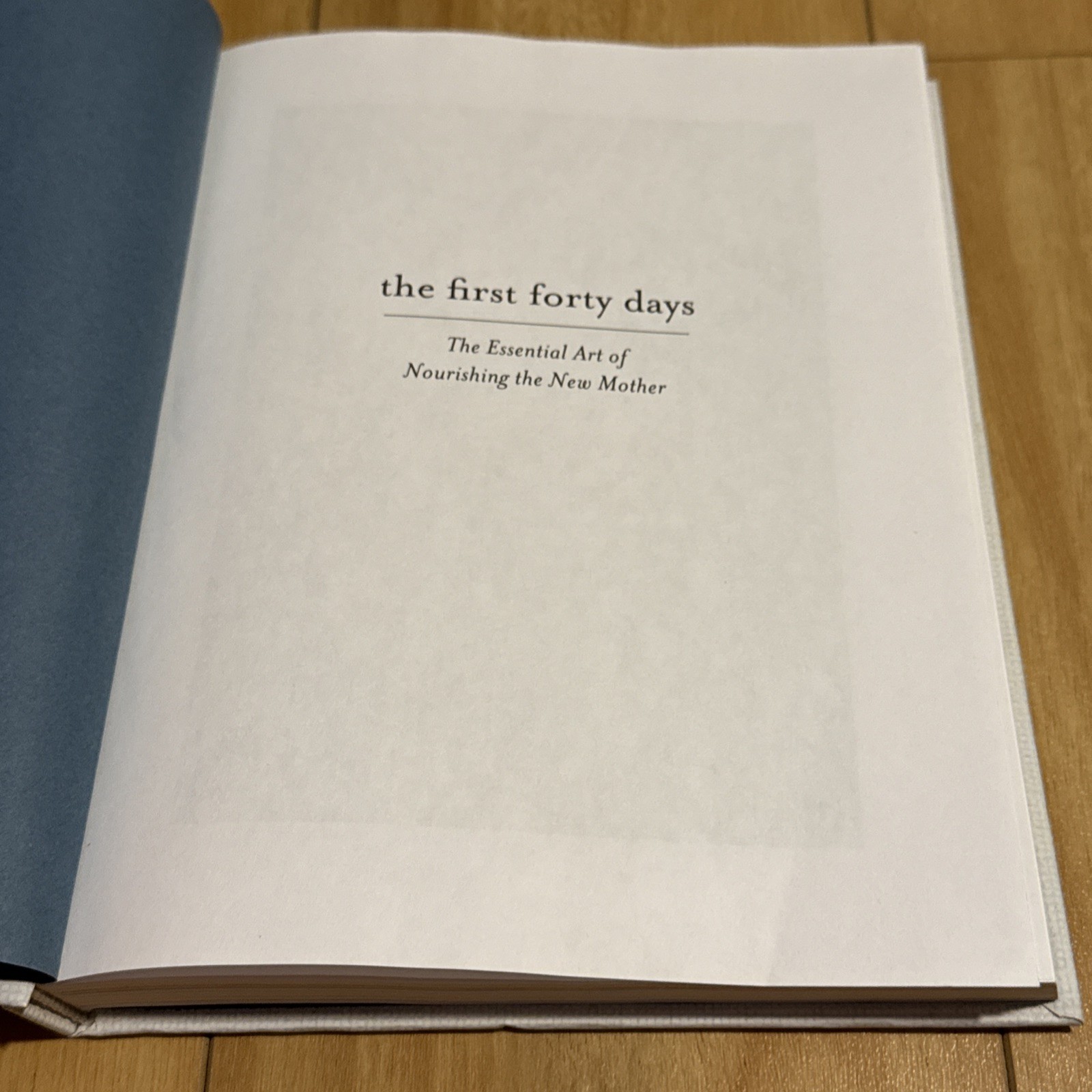 The First Forty Days: The Essential Art of Nourishing the New Mother By Heng Ou