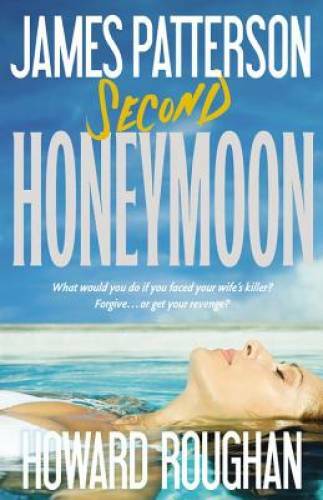 Second Honeymoon – Hardcover By Patterson, James – GOOD
