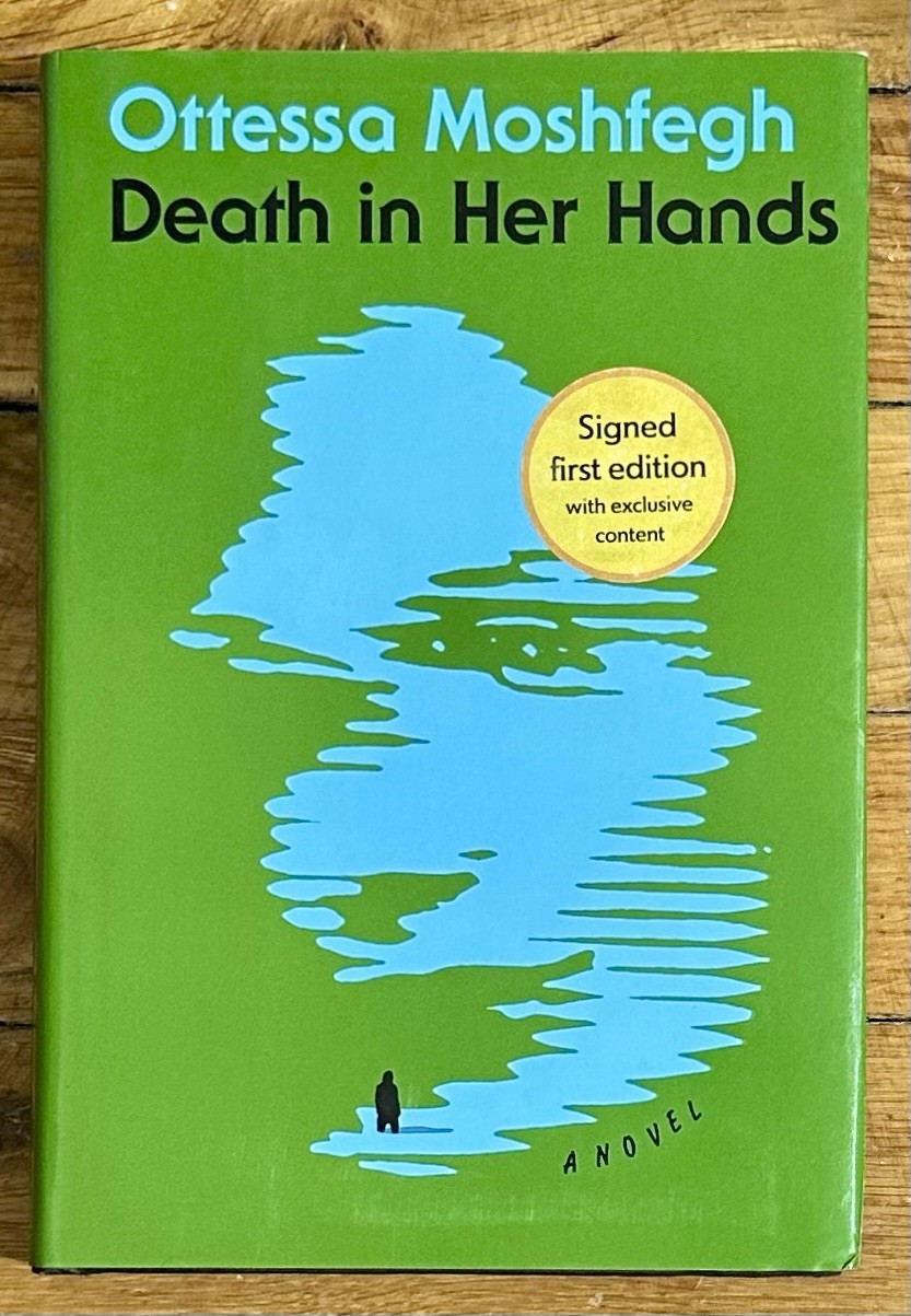 Death In Her Hands By Ottessa Moshfegh ✧ First Edition ✧Signed by Author✧ NM-