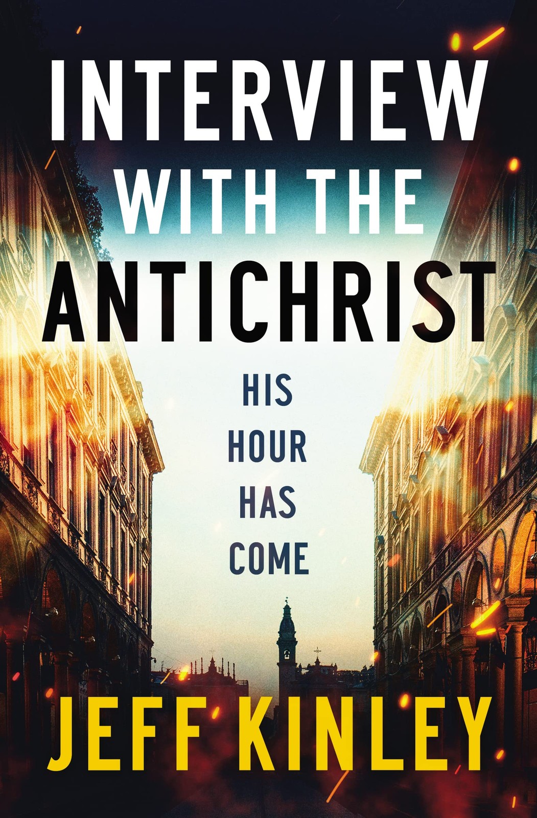 Interview with the Antichrist: His Hour Has Come – paperback Kinley, Jeff