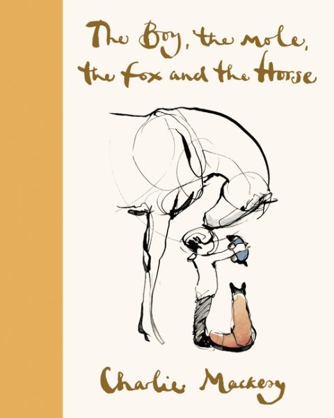 Boy, the Mole, the Fox and the Horse, Hardcover by Mackesy, Charlie, Brand Ne…