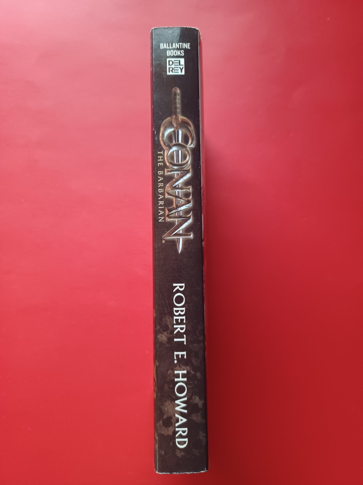 Conan the Barbarian by Robert E. Howard (2011) Del Rey Movie Tie-In