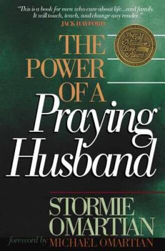 The Power of a PrayingÂ® Husband – Paperback By Omartian, Stormie – GOOD