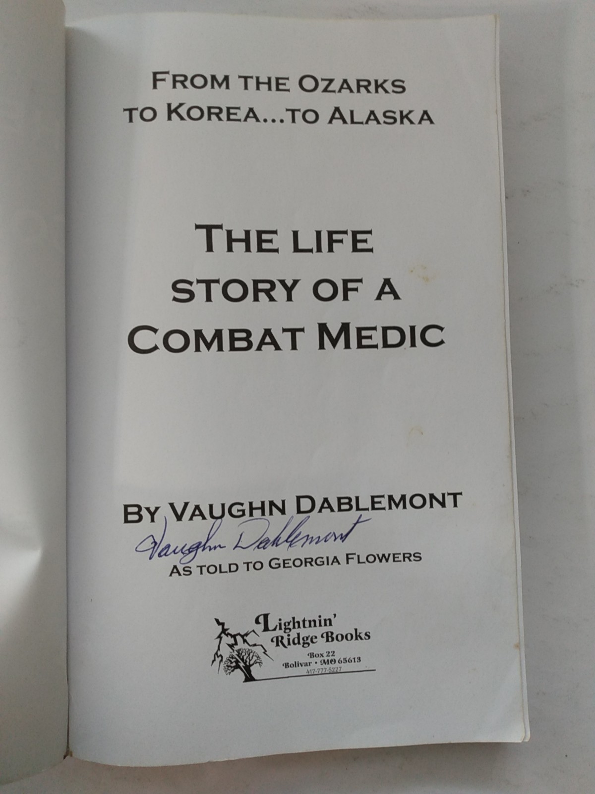 Combat Medic Korean War Life Story of a, Alaska Hunting Fishing Vaughn Dablemont