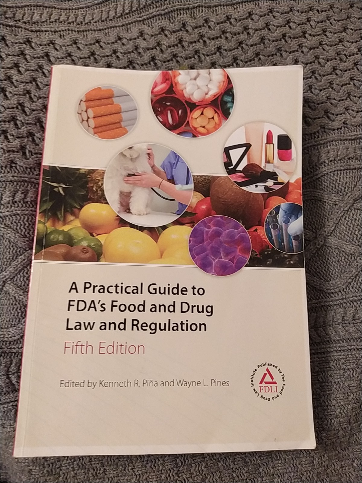 A Practical Guide to FDA’s Food and Drug Law and Regulation, Fifth Edition