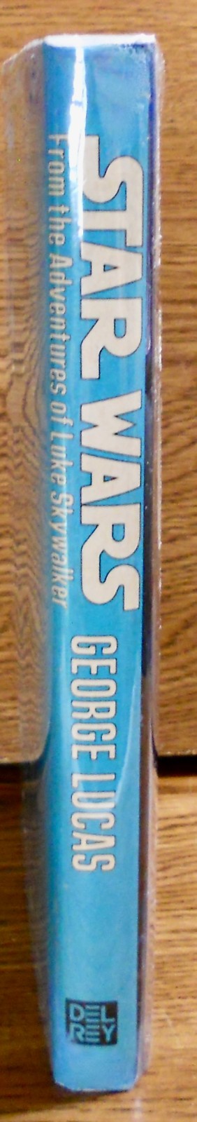 George Lucas. STAR WARS. Del Rey, 1976. 1st HC/DJ/S27. Film Novelization. Scarce