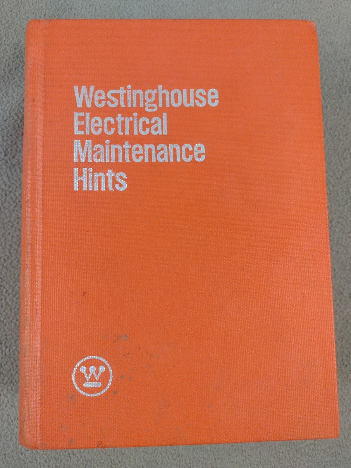 Westinghouse Electrical Maintenance Hints Second Edition 1975