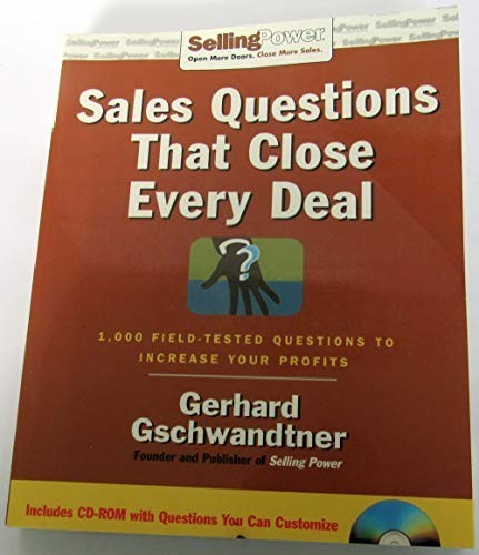 Sales Questions That Close Every Deal: 1000 Fiel… by Gschwandtner, Gerhar Book