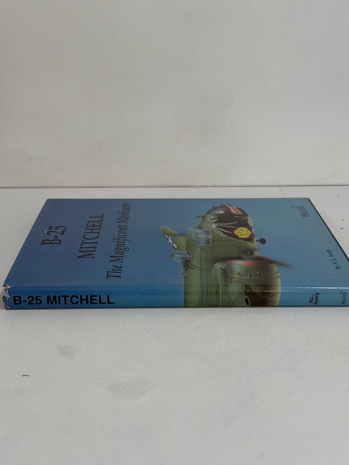 B-25 MITCHELL The Magnificent Medium N. L. Avery 1992 WWII Aviation History