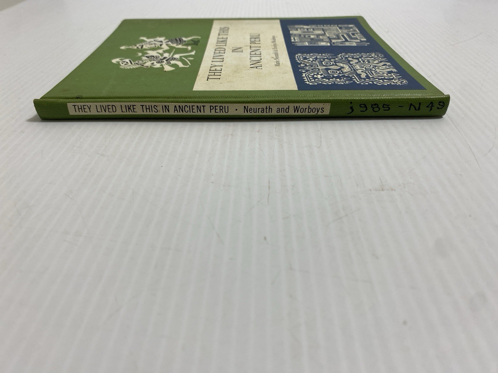 VTG 1966 MARIE NEURATH THEY LIVED LIKE THIS IN ANCIENT PERU HC BOOK