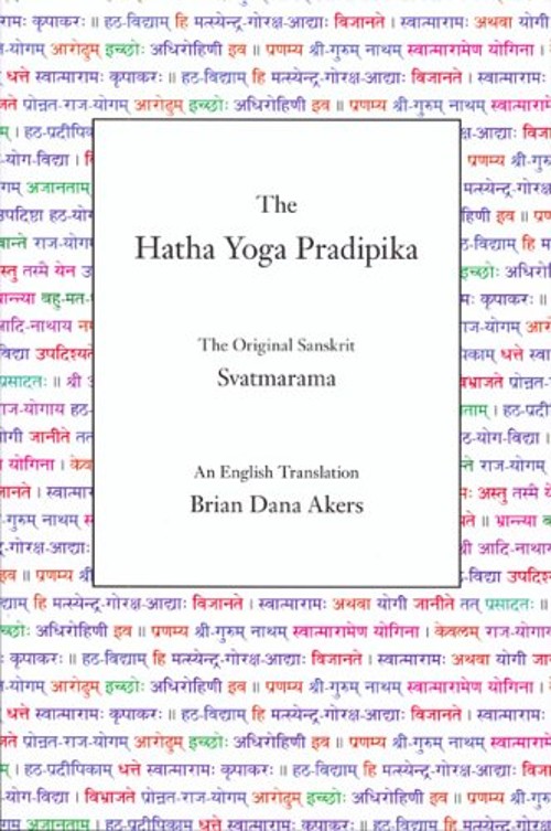 The Hatha Yoga Pradipika : The Original Sanskrit and an English T