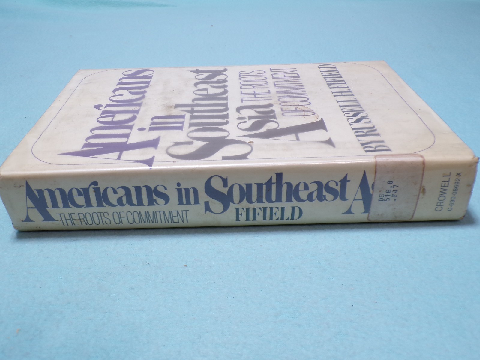 Americans In Southeast Asia The Roots of Commitment, A Hardcover Book