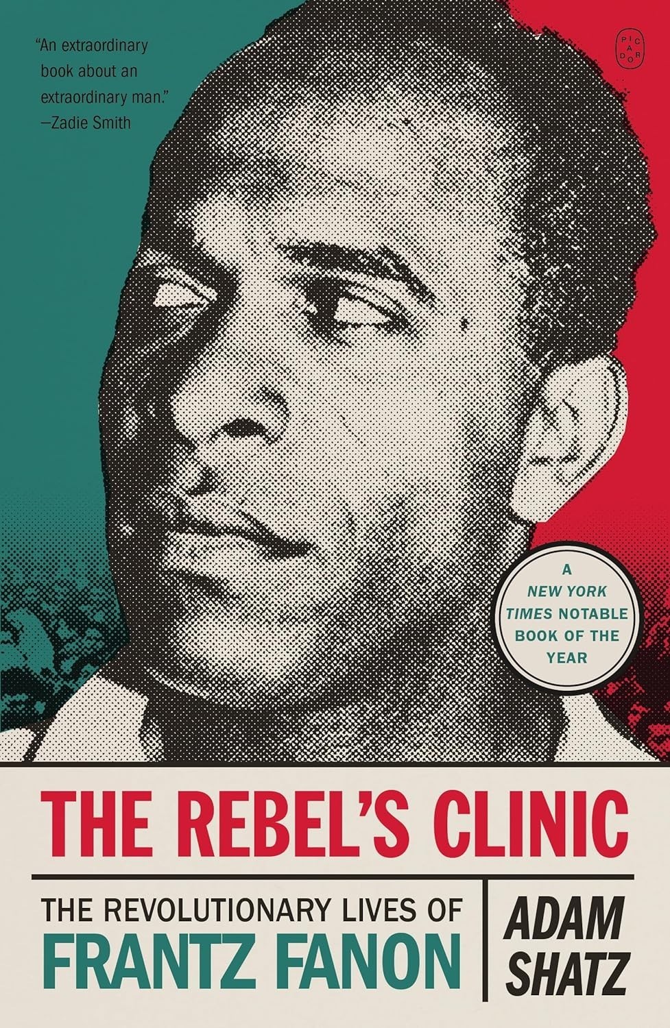 The Rebel’s Clinic: The Revolutionary Lives of Frantz Fanon by Adam Shatz (PB)