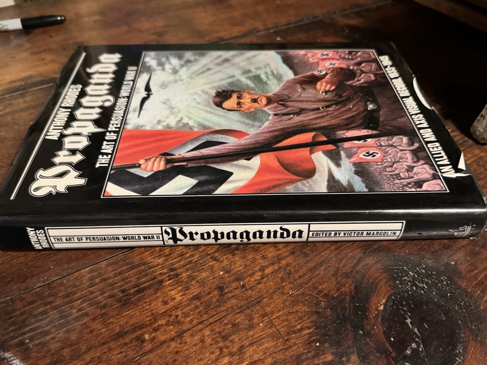 Propaganda The Art of Persuasion World War II by Anthony Rhodes